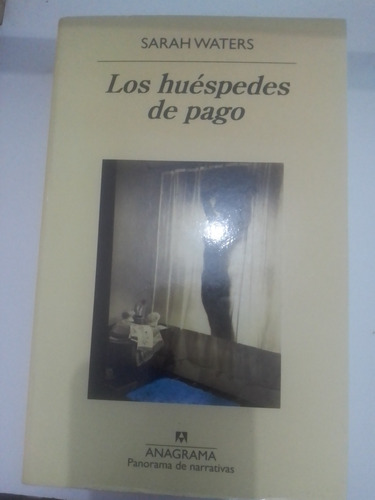 Los Huéspedes De Pago - Sarah Waters - Como Nuevo