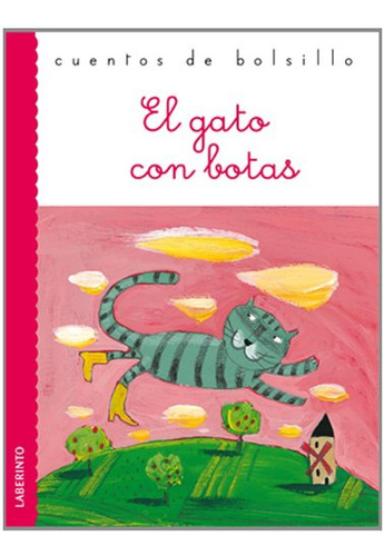 El gato con botas (Cuentos de bolsillo III), de Perrault, Charles. Editorial Ediciones del Laberinto, tapa pasta blanda, edición 1 en español, 2012