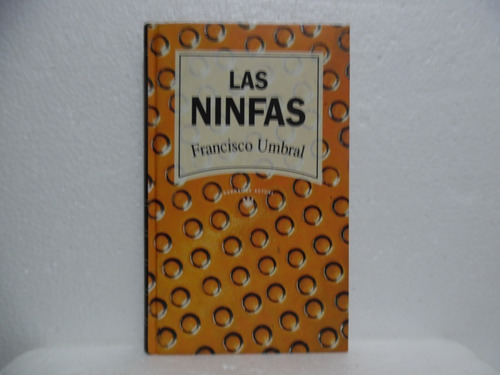 Las Ninfas / Francisco Umbral / Rba