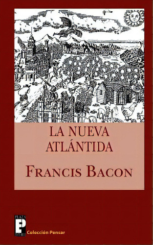 La Nueva Atlãâ¡ntida, De Bacon, Francis. Editorial Createspace, Tapa Blanda En Español