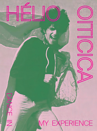 Hélio Oiticica: Dance in my Experience, de Pedrosa, Adriano. Editorial Museu de Arte de São Paulo Assis Chateaubriand, capa dura em inglês, 2020