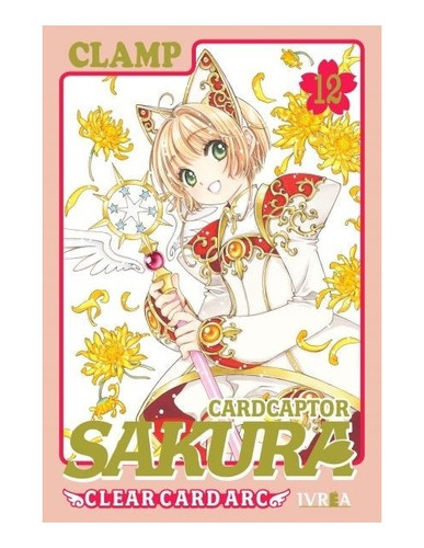 Cardcaptor Sakura Clear Card Arc 12: Cardcaptor Sakura Clear Card Arc 12, De Clamp. Serie Cardcaptor Sakura Clear Card Arc 12, Vol. 12. Editorial Ivrea, Tapa Blanda En Español, 0