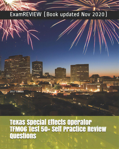 Texas Special Effects Operator Tfm06 Test 50+ Self Practice Review Questions 2017 Edition, De Examreview. Editorial Createspace, Tapa Blanda En Inglés