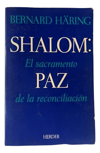 Shalom: Paz El Sacramento De La Reconciliación - Häring