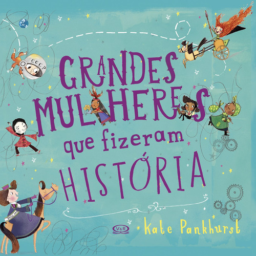 Grandes Mulheres que Fizeram História, de Pankhurst, Kate. Série Livro presente Vergara & Riba Editoras, capa mole em português, 2019