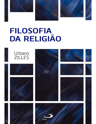 Filosofia Da Religiao de Urbano Zilles Editorial Paulus