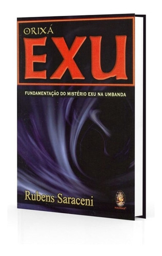 Orixá Exu: Fundamentação Do Mistério Exu Na Umbanda, De Rubens Saraceni. Editora Madras, Capa Mole Em Português, 2000