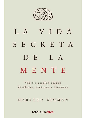 La Vida Secreta De La Mente (bolsillo) - Marianosigman