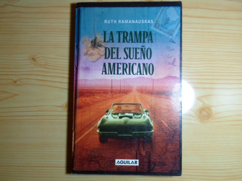 La Trampa Del Sueño Americano - Ruth Ramanauskas
