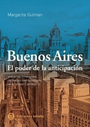 Libro Buenos Aires  El Poder De La Anticipacion De Margarita