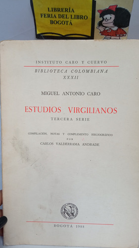 Estudios Virgilianos - Miguel Antonio Caro - 1988 - Bogotá 