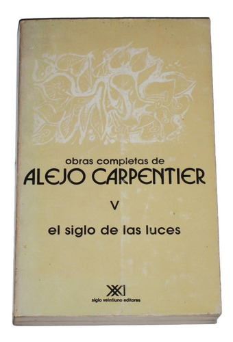 El Siglo De Las Luces / Alejo Carpentier