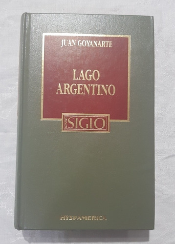 Libro Lago Argentino Goyanarte Ntro Siglo Hyspamerica 4 B6