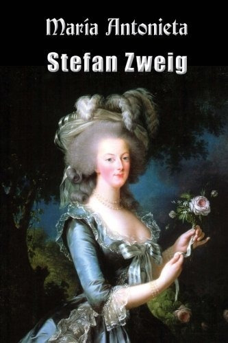 Libro : Maria Antonieta - Zweig, Stefan