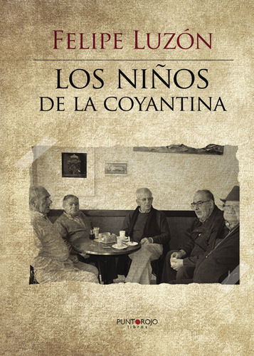 Los Niños De La Coyantina, De Luzón Nogué , Felipe.., Vol. 1.0. Editorial Punto Rojo Libros S.l., Tapa Blanda, Edición 1.0 En Español, 2032