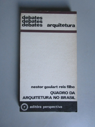 Quadro Da Arquitetura No Brasil - Nestor Goulart Reis Filho