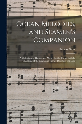 Libro Ocean Melodies, And Seamen's Companion: A Collectio...