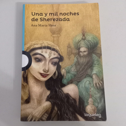 Imagen 1 de 1 de Una Y Mil Noches De Sherezada Ana María Shua Santillana