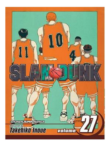 Slam Dunk, Vol. 27 - Slam Dunk 27 (paperback) - Takehi. Ew07