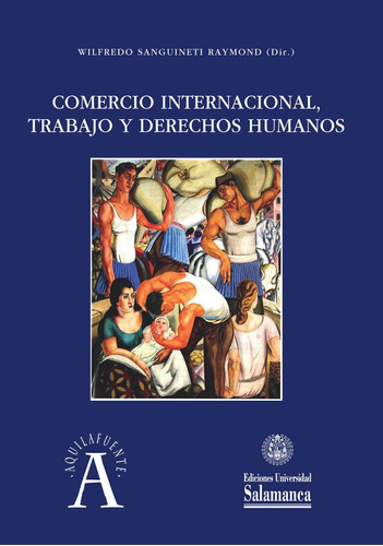Libro Comercio Internacional, Trabajo Y Derechos Humanos ...