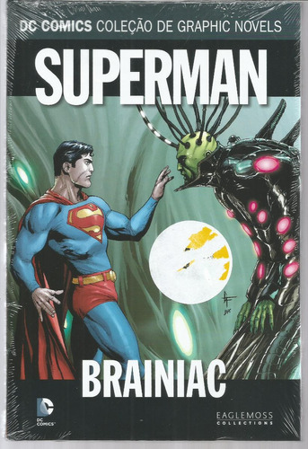 Dc Comics Coleção De Graphic Novels Superman N° 18 Brainiac - 152 Páginas - Em Português - Editora Eaglemoss - Formato 17 X 26 - Capa Dura - 2016 - Bonellihq Cx331 G21