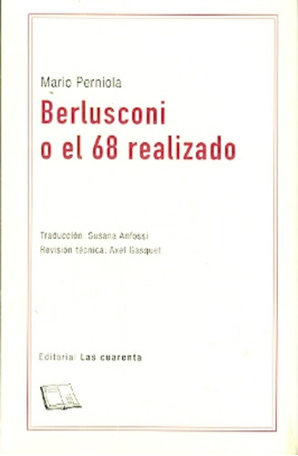 Berlusconi O El 68 Realizado  - Mario Perniola