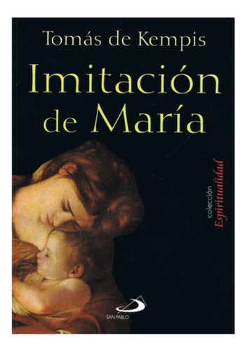 Imitacion De Maria Tomas De Kempis Ed. San Pablo 