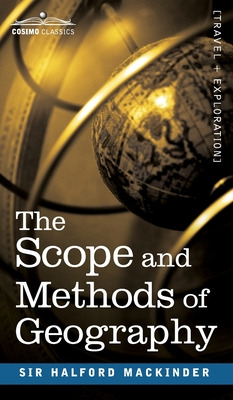 Libro The Scope And Methods Of Geography - Mackinder, Hal...