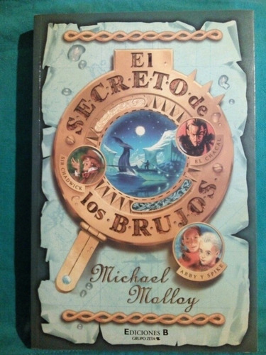 El Secreto De Los Brujos - Michael Molloy / Ediciones B