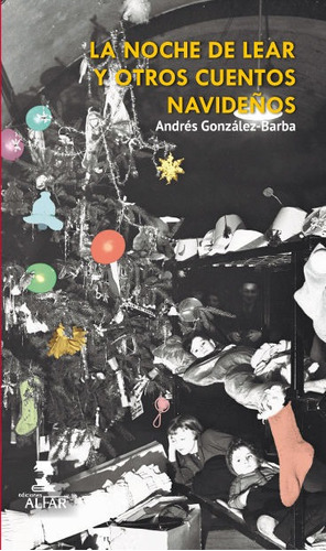 La Noche De Lear Y Otros Cuentos Navideãâ±os, De González-barba, Andrés. Editorial Ediciones Alfar En Español