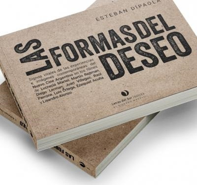 Las Formas Del Deseo - Esteban Dipaola