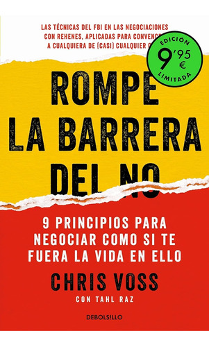 Rompe La Barrera Del No: 9 Principios Para Negociar Como Si Te Fuera La Vida En Ello, De Voss, Chris. Editorial Debols!llo, Tapa Blanda, Edición 1 En Español, 2023