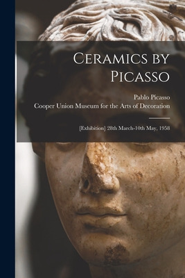 Libro Ceramics By Picasso: [exhibition] 28th March-10th M...