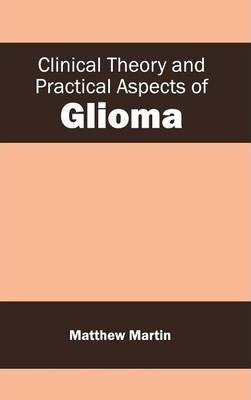 Libro Clinical Theory And Practical Aspects Of Glioma - M...