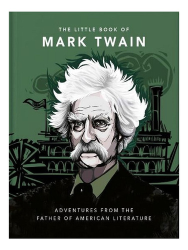 The Little Book Of Mark Twain: Wit And Wisdom From The. Ew03