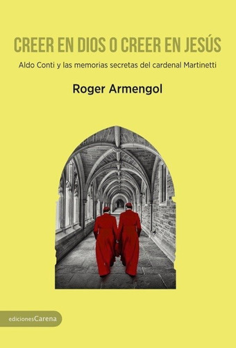 Creer en Dios o creer en Jesús, de Armengol, Roger. Editorial Ediciones Carena, tapa blanda en español