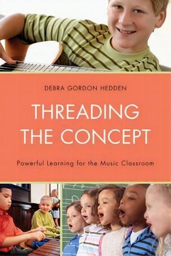 Threading The Concept, De Debra Gordon Hedden. Editorial Rowman Littlefield, Tapa Dura En Inglés