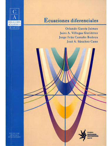 Ecuaciones diferenciales: Ecuaciones diferenciales, de Varios autores. Serie 9587200645, vol. 1. Editorial U. EAFIT, tapa blanda, edición 2010 en español, 2010