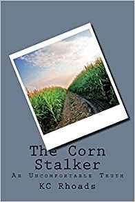The Corn Stalker An Uncomfortable Truth