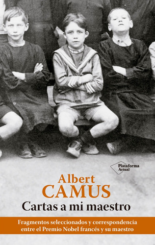 Cartas A Mi Maestro, De Camus, Albert. Plataforma Editorial, Tapa Blanda En Español