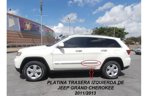 Platina Puerta Trasera Izquierda Jeep Grand Cherokee 2011 13