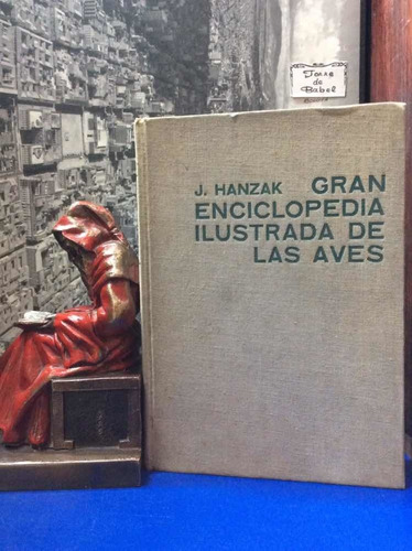 Gran Enciclopedia Ilustrada De Las Aves - J. Hanzak - Fotos