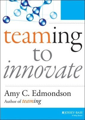 Libro Teaming To Innovate - Amy C. Edmondson