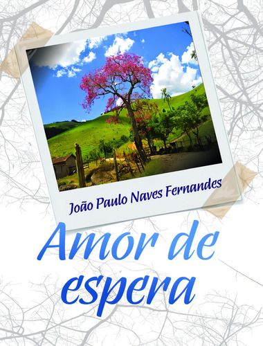 Amor de Espera, de Fernandes, Joao Paulo Naves. Editorial Scortecci, tapa mole, edición 1 en português, 2023