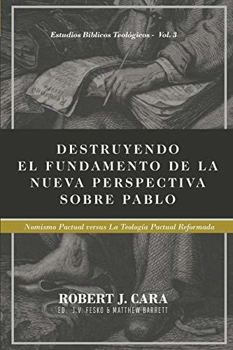 Destruyendo El Fundamento De La Nueva Perspectiva Sobre Pabl