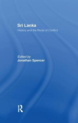 Libro Sri Lanka: History And The Roots Of Conflict - Spen...