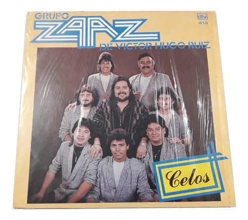 Grupo Zaaz De Víctor Hugo Ruiz - Celos / Lp