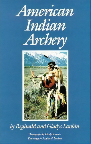 American Indian Archery, De Reginald Laubin. Editorial University Oklahoma Press, Tapa Blanda En Inglés