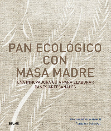 Pan Ecologico Con Masa Madre - Vanesa Kimbell