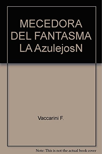 Mecedora Del Fantasma Y Otros Misterios Sin Resolver La - A 